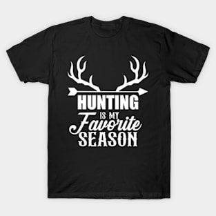 Hunter Hunting Is My Favorite Season Deer Hunting T-Shirt